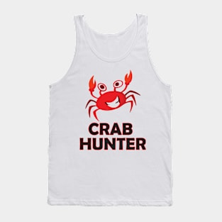 Crab Hunter - Seafood Lovers Shirt Tank Top